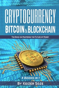 Paperback Cryptocurrency: Bitcoin & Blockchain: 4 Books in 1 Book