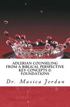 Paperback Adlerian Counseling from a Biblical Perspective: Key Concepts & Foundations Book