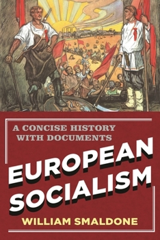 Paperback European Socialism: A Concise History with Documents Book