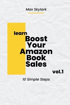 Paperback Boost Your Amazon Book Sales: 10 Simple Steps Book