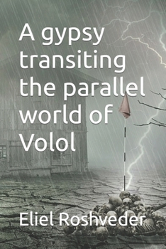A gypsy transiting the parallel world of Volol