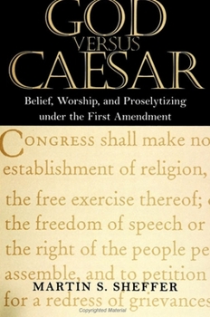 God Versus Caesar: Belief, Worship and Proselytizing Under the First Amendment (Suny Series in American Constitutionalsm) - Book  of the SUNY Series in American Constitutionalism