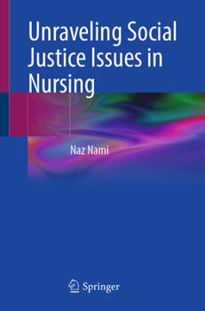 Paperback Unraveling Social Justice Issues in Nursing Book