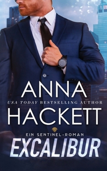 Excalibur: Ein Sentinel-Roman (Sentinel Security) (German Edition)