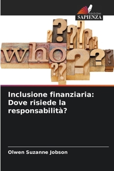 Paperback Inclusione finanziaria: Dove risiede la responsabilità? [Italian] Book