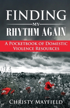 Paperback Finding My Rhythm Again: A Pocketbook of Domestic Violence Resources Book
