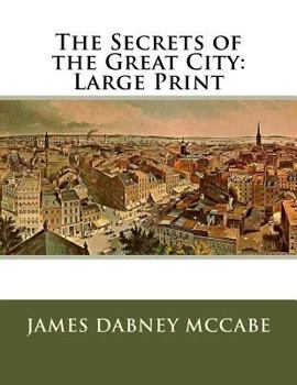 Paperback The Secrets of the Great City: Large Print Book