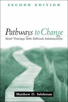 Paperback Pathways to Change: Brief Therapy with Difficult Adolescents Book