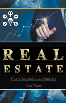 Paperback Real Estate: From Disruption to Maturity Book