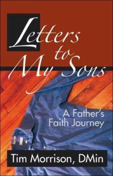 Paperback Letters to My Sons: A Father's Faith Journey Book