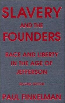 Paperback Slavery and the Founders: Race and Liberty in the Age of Jefferson Book