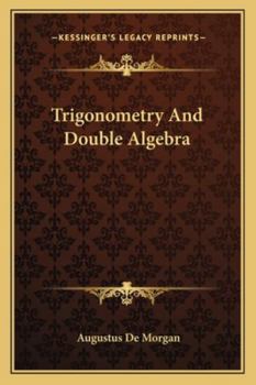 Paperback Trigonometry And Double Algebra Book