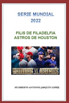 Serie Mundial 2022: Filis de Filadelfia Astros de Houston