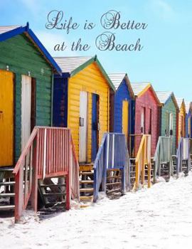 Life Is Better at the Beach : Beach Hut Seaside/ Ocean Notebook, Graph Paper Pad 5 X 5, 120-Page, 8. 5 X 11 in (Large) School Office College Laboratory