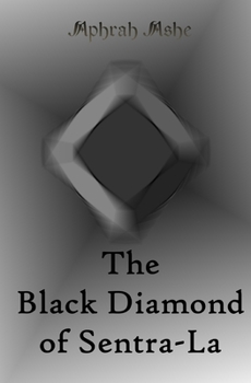 Paperback The Black Diamond of Sentra-La Book
