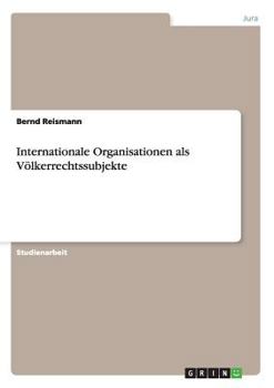 Paperback Internationale Organisationen als Völkerrechtssubjekte [German] Book