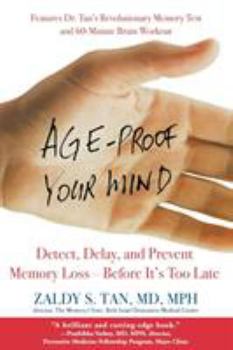 Paperback Age-Proof Your Mind: Detect, Delay, and Prevent Memory Loss--Before It's Too Late Book