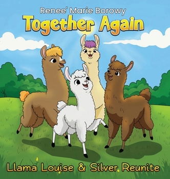 Together Again : Llama Louise & Silver Reunite