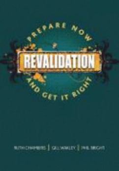 Paperback Revalidation: Prepare Now and Get it Right Book