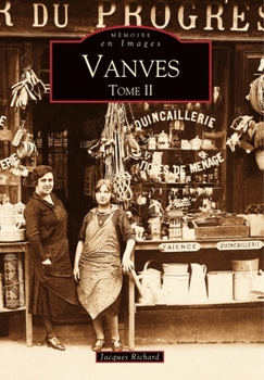 Vanves - Tome II (Mémoire En Images Locaux) (French Edition)