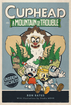 Hardcover Cuphead in a Mountain of Trouble: A Cuphead Novel Book