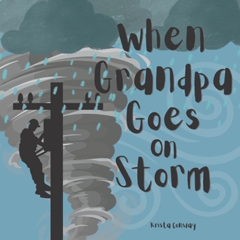 Paperback When Grandpa Goes on Storm Book