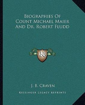 Paperback Biographies Of Count Michael Maier And Dr. Robert Fludd Book