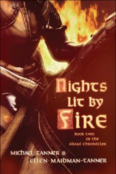 Paperback Nights Lit by Fire: Book Two of the Adami Chronicles Book