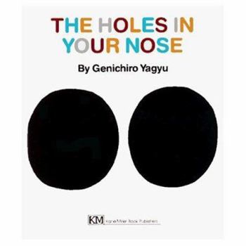 The Holes in Your Nose - Book #1 of the My Body Science Series
