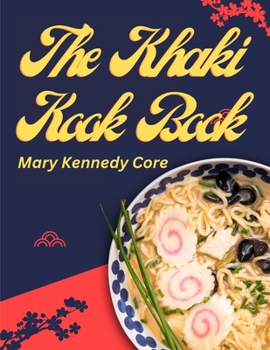 Paperback The Khaki Kook Book: A Collection of a Hundred Cheap and Practical Recipes Mostly from Asia Book