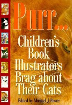 Hardcover Purr--: Children's Book Illustrators Brag about Their Cats Book