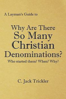 Paperback A Layman's Guide to: Why Are There So Many Christian Denominations? Book