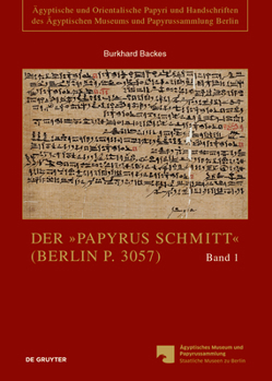 Hardcover Der "Papyrus Schmitt" (Berlin P. 3057): Ein Funeräres Ritualbuch Der Ägyptischen Spätzeit [German] Book