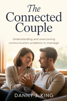 Paperback The Connected Couple: Understanding and Overcoming Communication Problems in Marriage Book