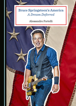 Hardcover Bruce Springsteen's America: A Dream Deferred Book