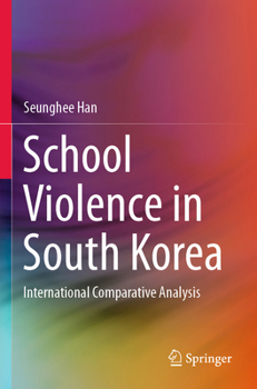 Paperback School Violence in South Korea: International Comparative Analysis Book