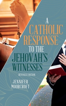 Paperback A Catholic Response to the Jehovah's Witnesses: Revised Edition [Large Print] Book
