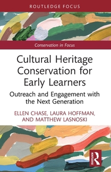 Cultural Heritage Conservation for Early Learners: Outreach and Engagement with the Next Generation