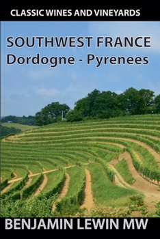 Southwest France 2025 (Guides to Wines and Top Vineyards)