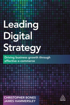 Paperback Leading Digital Strategy: Driving Business Growth Through Effective E-Commerce Book