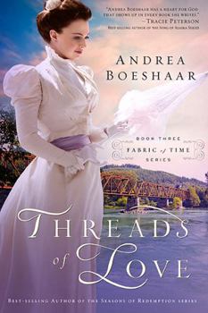 Threads of Love - Book #3 of the Fabric of Time