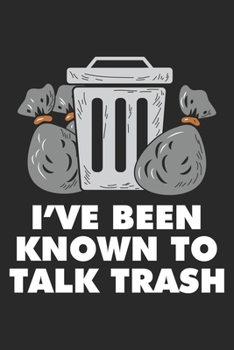 Paperback I've Been Known To Talk Trash: Funny Garbage Truck driver Dot Grid Notebook 6x9 Inches - 120 dotted pages for notes, drawings, formulas - Organizer w Book