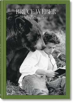 Bruce Weber. My Education