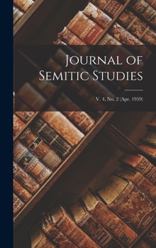 Hardcover Journal of Semitic Studies; v. 4, no. 2 (apr. 1959) Book