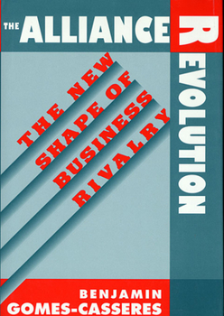 Paperback The Alliance Revolution: The New Shape of Business Rivalry Book