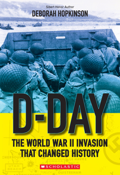 Paperback D-Day: The World War II Invasion That Changed History (Scholastic Focus) Book