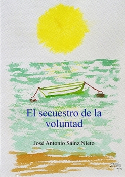 Paperback El secuestro de la voluntad [Spanish] Book