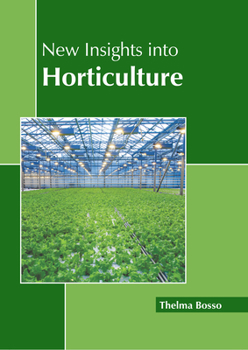 Hardcover New Insights Into Horticulture Book