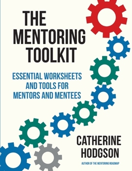 The Mentoring Toolkit: Essential... book by Catherine Hodgson