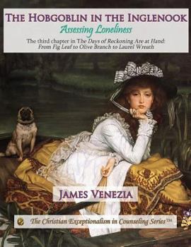 Paperback The Hobgoblin in the Inglenook: Assessing Loneliness Book
